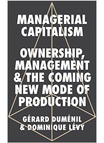 اشتري Managerial Capitalism: Ownership, Management, and the Coming New Mode of Production في مصر