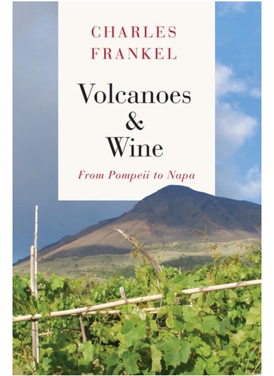 اشتري Volcanoes and Wine : From Pompeii to Napa في الامارات