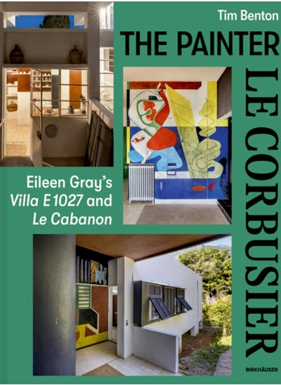 اشتري The Painter Le Corbusier : Eileen Gray's Villa E 1027 and Le Cabanon في السعودية