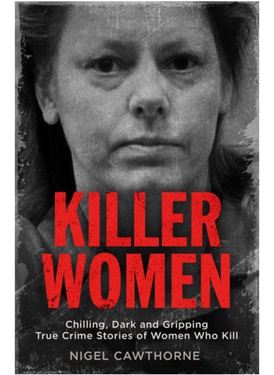 Buy Killer Women : Chilling, Dark and Gripping True Crime Stories of Women Who Kill in Saudi Arabia