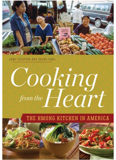 اشتري Cooking from the Heart : The Hmong Kitchen in America في الامارات