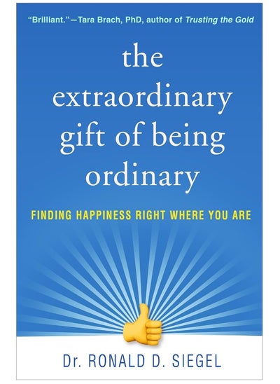 اشتري The Extraordinary Gift of Being Ordinary: Finding Happiness Right Where You Are في الامارات