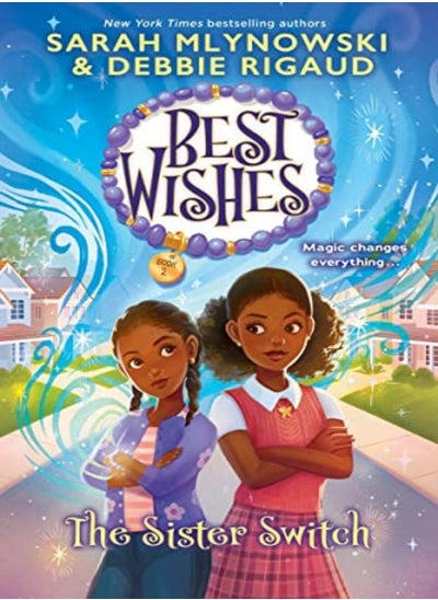 Buy The Sister Switch Best Wishes #2 by Sarah Mlynowski;Debbie Rigaud Hardcover in UAE