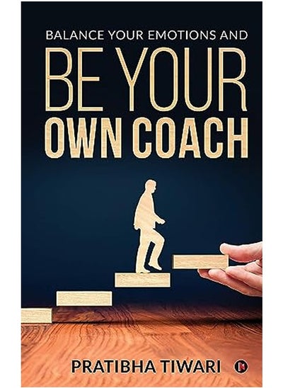 اشتري Balance Your Emotions and Be Your Own Coach في الامارات