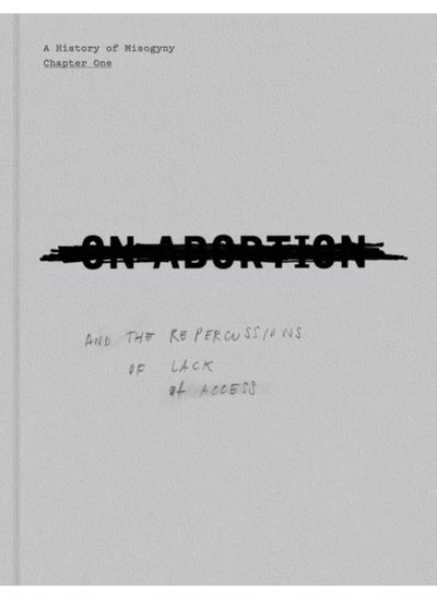 اشتري On Abortion : And the Repercussions of Lack of Access في الامارات