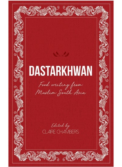 اشتري Dastarkhwan : Food Writing from Muslim South Asia في السعودية