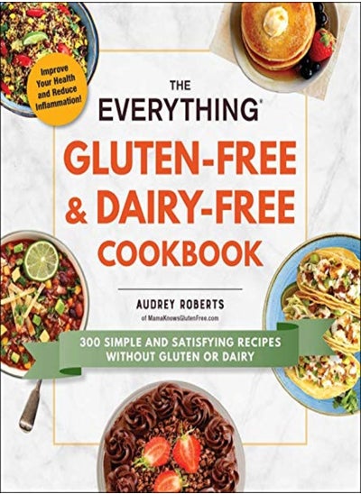 اشتري The Everything GlutenFree  and DairyFree Cookbook 300 Simple And Satisfying Recipes Without Gluten O في الامارات