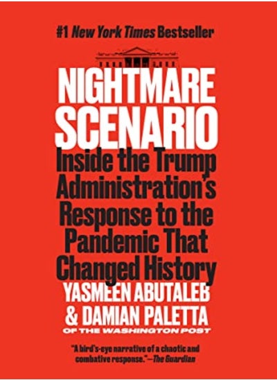 Buy Nightmare Scenario Inside The Trump Administrations Response To The Pandemic That Changed History by Abutaleb, Yasmeen - Paletta, Damian Paperback in UAE