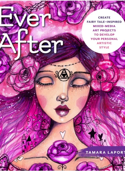 Buy Ever After : Create Fairy Tale-Inspired Mixed-Media Art Projects to Develop Your Personal Artistic Style in Saudi Arabia