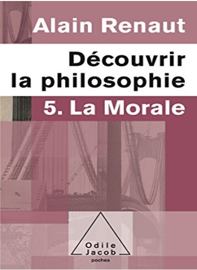 Buy Découvrir la philosophie : Tome 5, La morale in UAE