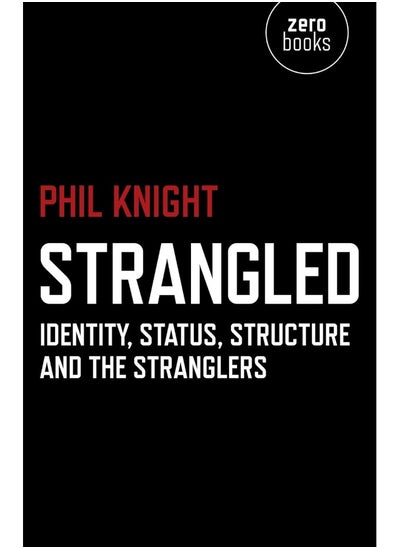 اشتري Strangled Identity, Status, Structure and The Stranglers في الامارات