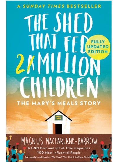 اشتري The Shed That Fed 2 Million Children : The Mary's Meals Story في السعودية