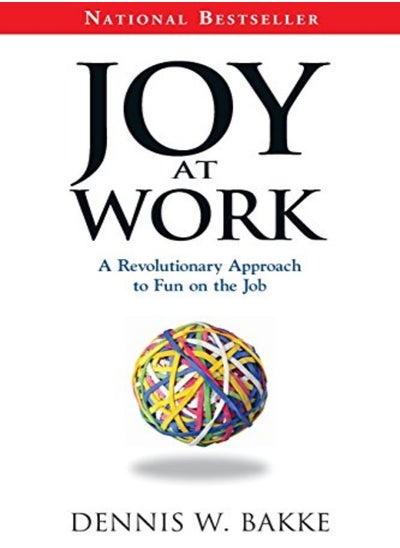 اشتري Joy At Work A Revolutionary Approach To Fun On The Job by Bakke, Dennis W. Paperback في الامارات