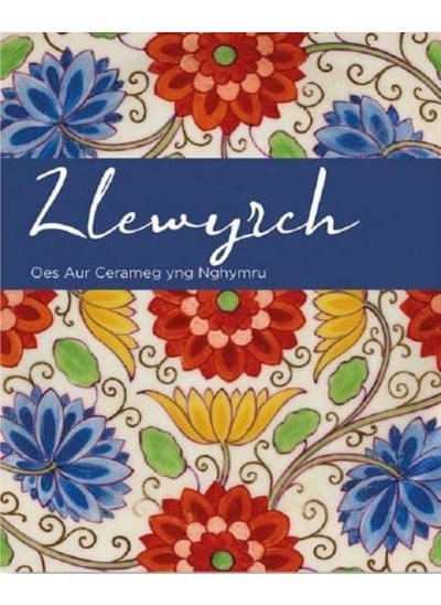 Buy Llewyrch - Oes Aur Cerameg yng Nghymru in UAE