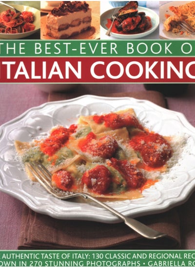 اشتري Best-Ever Book of Italian Cooking : The authentic taste of Italy: 130 classic and regional recipes shown in 270 stunning photographs في الامارات