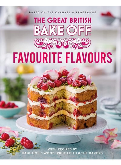 Buy The Great British Bake Off: Favourite Flavours: The official 2022 Great British Bake Off book in UAE