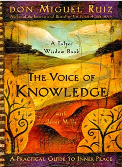 Buy The Voice Of Knowledge by Ruiz, Don Miguel, Jr. - Mills, Janet Paperback in UAE