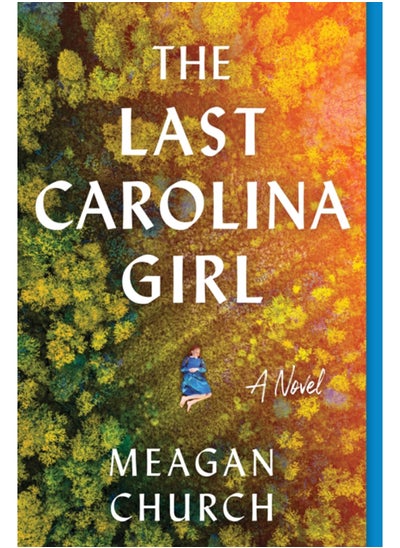 Buy The Last Carolina Girl : A Novel in Saudi Arabia