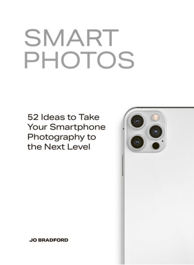 اشتري Smart Photos : 52 Ideas To Take Your Smartphone Photography to the Next Level في السعودية