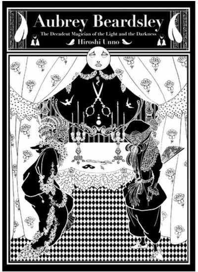 اشتري Aubrey Beardsley : The Decadent Magician of the Light and the Darkness في السعودية