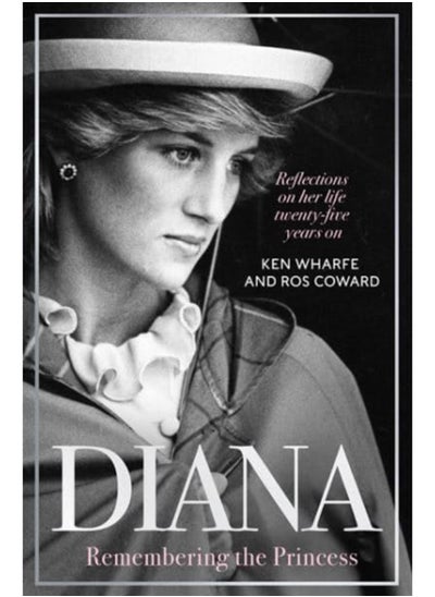 Buy Diana - Remembering the Princess : Reflections on her life, twenty-five years on from her death in Saudi Arabia