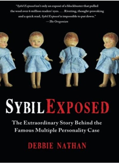 اشتري Sybil Exposed The Extraordinary Story Behind The Famous Multiple Personality Case by Nathan, Debbie Paperback في الامارات