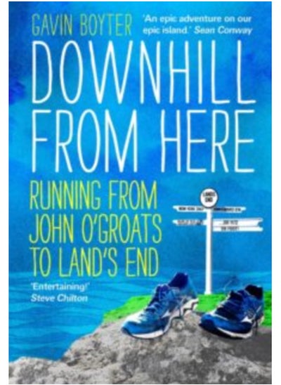 Buy Downhill From Here : Running From John O'Groats to Land's End in Saudi Arabia