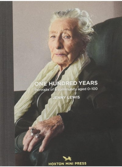 اشتري One Hundred Years: Portraits From Ages 1-100 في الامارات