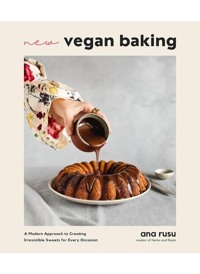 Buy New Vegan Baking: A Modern Approach to Creating Irresistible Sweets in UAE