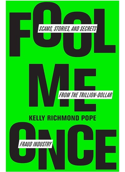 اشتري Fool Me Once: Scams, Stories, and Secrets from the Trillion-Dollar Fraud Industry في الامارات