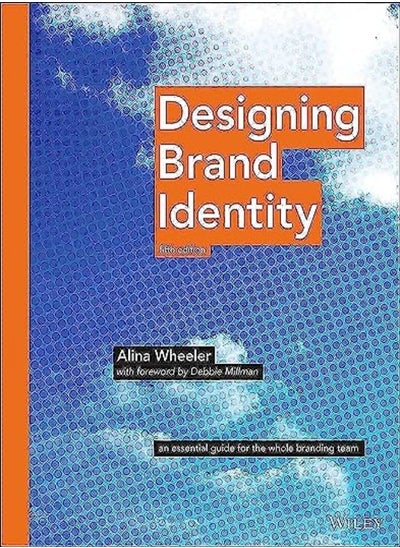 اشتري Designing Brand Identity: An Essential Guide for the Whole Branding Team في الامارات