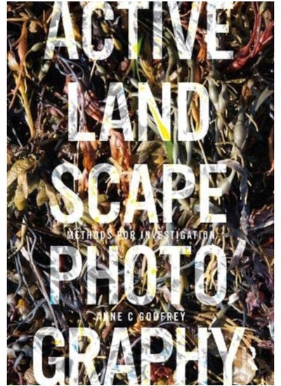 Buy Active Landscape Photography : Methods for Investigation in Saudi Arabia