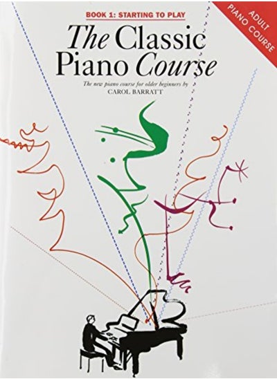 اشتري The Classic Piano Course Book 1: Starting To Play في الامارات