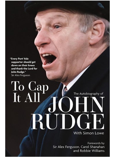 Buy To Cap it All: The Autobiography of John Rudge in UAE