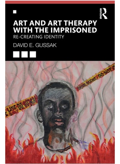 Buy Art and Art Therapy with the Imprisoned : Re-Creating Identity in Saudi Arabia