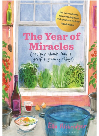 Buy The Year of Miracles : Recipes About Love + Grief + Growing Things in Saudi Arabia