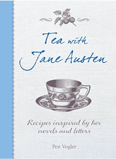 اشتري Tea with Jane Austen: Recipes Inspired by Her Novels and Letters في الامارات