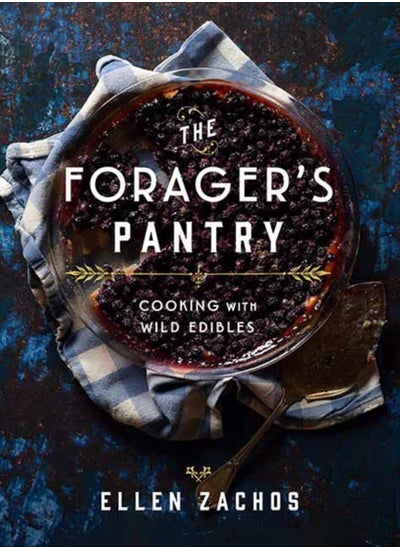 اشتري The Forager's Pantry : Cooking with Wild Edibles في الامارات