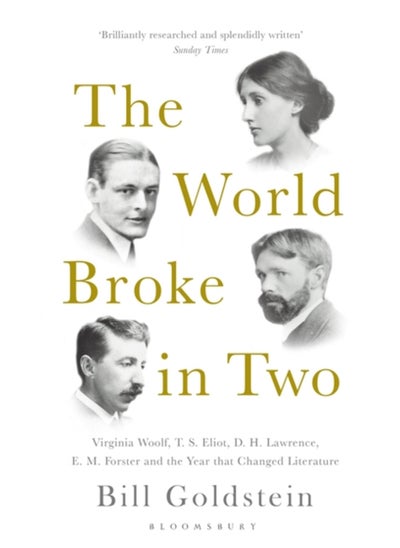 Buy The World Broke in Two : Virginia Woolf, T. S. Eliot, D. H. Lawrence, E. M. Forster and the Year that Changed Literature in Saudi Arabia