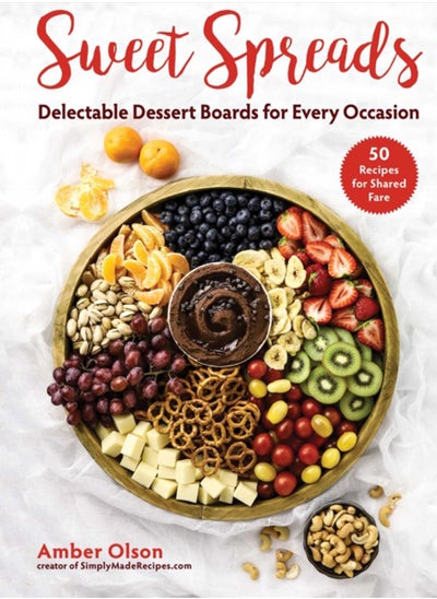 اشتري Sweet Spreads : Delectable Dessert Boards for Every Occasion في الامارات