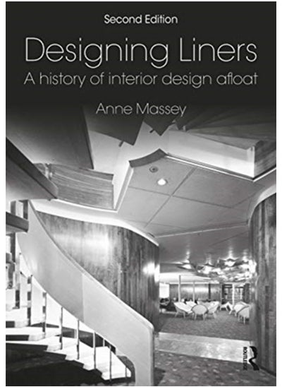 Buy Designing Liners : A History of Interior Design Afloat in Saudi Arabia