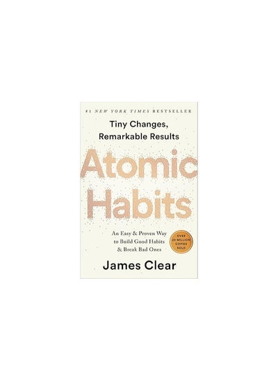 Buy Atomic Habits: An Easy And Proven Way To Build Good Habits And Break Bad Ones Paperback English by James Clear - 2018-11-27 in Egypt