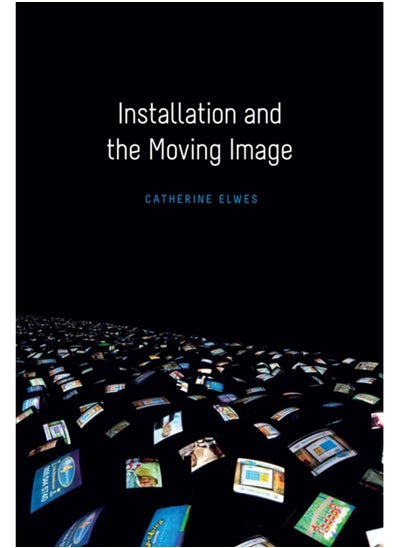 اشتري Installation and the Moving Image في الامارات