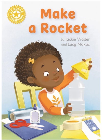 Buy Reading Champion: Make a Rocket: Independent Reading Non-fiction Yellow 3 in UAE