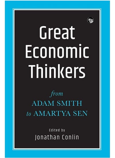 اشتري Great Economic Thinkers: From Adam Smith To Amartya Sen في الامارات