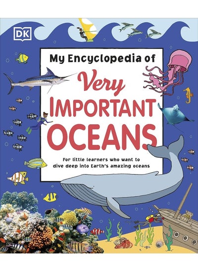 اشتري My Encyclopedia of Very Important Oceans في الامارات