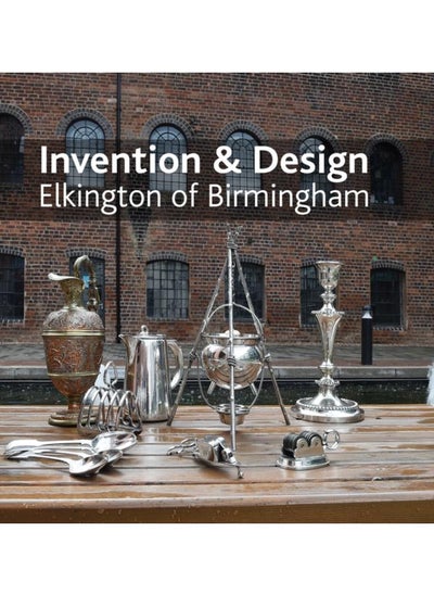 اشتري Invention & design: Elkington of Birmingham في الامارات