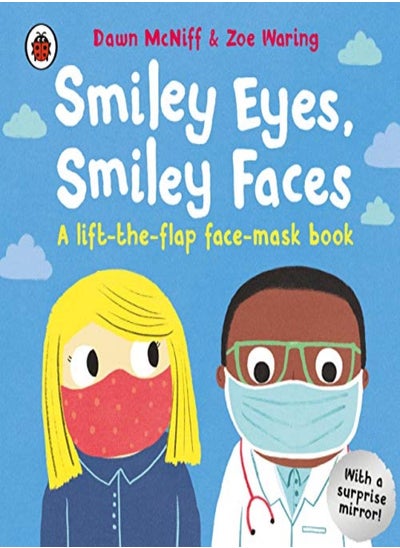 Buy Smiley Eyes, Smiley Faces: A lift-the-flap face-mask book in UAE