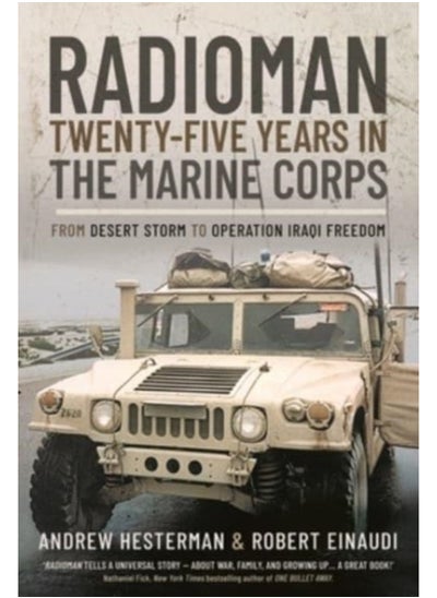 Buy Radioman: Twenty-Five Years in the Marine Corps : From Desert Storm to Operation Iraqi Freedom in Saudi Arabia