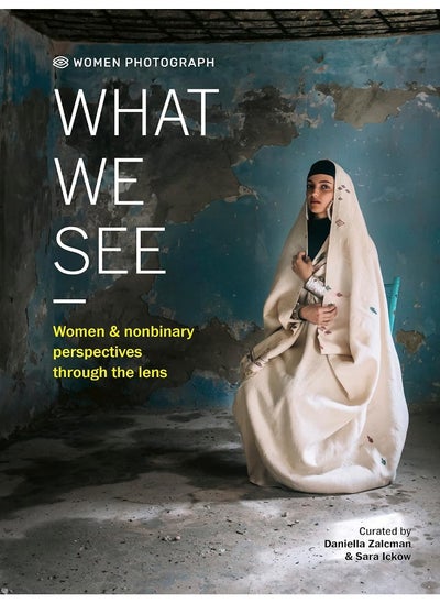 Buy Women Photograph: What We See: Women and nonbinary perspectives through the lens in UAE